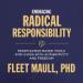 Embracing Radical Responsibility