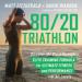 80-20 Triathlon