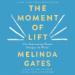 The Moment of Lift: How Empowering Women Changes the World