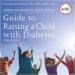 American Diabetes Association Guide to Raising a Child with Diabetes