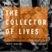 The Collector of Lives