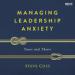 Managing Leadership Anxiety