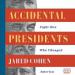 Accidental Presidents: Eight Men Who Changed America