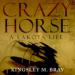 Crazy Horse: A Lakota Life
