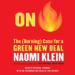 On Fire: The Case for the Green New Deal