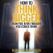 How to Think Bigger Than You Ever Thought You Could Think