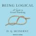 Being Logical: A Guide to Good Thinking