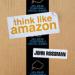 Think Like Amazon: 50 1-2 Ideas to Become a Digital Leader