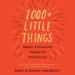 1000 Little Things Happy Successful People Do Differently