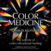 Color Medicine: The Secrets of Color Vibrational Healing