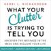 What Your Clutter Is Trying to Tell You