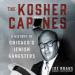 The Kosher Capones: A History of Chicago's Jewish Gangsters