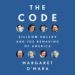 The Code: Silicon Valley and the Remaking of America