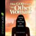 How God Used "the Other Woman"