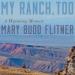 My Ranch, Too: A Wyoming Memoir