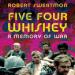Five Four Whiskey: A Memory of War