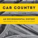 Car Country: An Environmental History