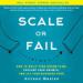 Scale or Fail