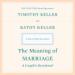 The Meaning of Marriage: A Couple's Devotional