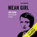 Mean Girl: Ayn Rand and the Culture of Greed