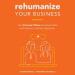 Rehumanize Your Business