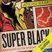 Super Black: American Pop Culture and Black Superheroes