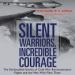 Silent Warriors, Incredible Courage