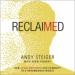 Reclaimed: How Jesus Restores Our Humanity in a Dehumanized World