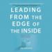 Leading from the Edge of the Inside
