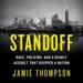 Standoff: Race, Policing, and a Deadly Assault That Gripped a Nation