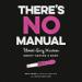 There's No Manual