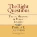 The Right Questions: Truth, Meaning & Public Debate