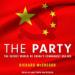 The Party: The Secret World of China's Communist Rulers