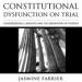 Constitutional Dysfunction on Trial