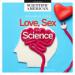 Love, Sex, and Science