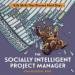 The Socially Intelligent Project Manager