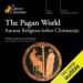 The Pagan World: Ancient Religions Before Christianity