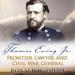 Thomas Ewing Jr.: Frontier Lawyer and Civil War General