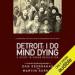 Detroit: I Do Mind Dying