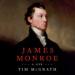 James Monroe: A Life