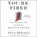 You're Fired: The Perfect Guide to Beating Donald Trump