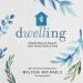 Dwelling: Simple Ways to Nourish Your Home, Body, and Soul