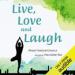 Live, Love and Laugh