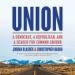 Union: A Democrat, a Republican, and a Search for Common Ground