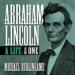 Abraham Lincoln: A Life, Volume One