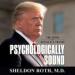 Psychologically Sound: The Mind of Donald J. Trump