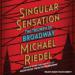 Singular Sensation: The Triumph of Broadway