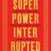 Superpower Interrupted: The Chinese History of the World