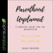 Parenthood Unplanned: A Survival Guide for the Unexpected