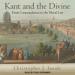 Kant and the Divine: From Contemplation to the Moral Law